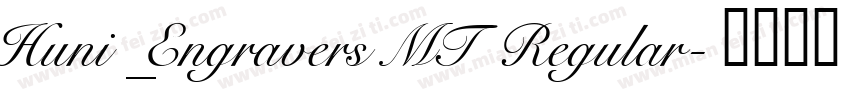 Huni_Engravers MT Regular字体转换